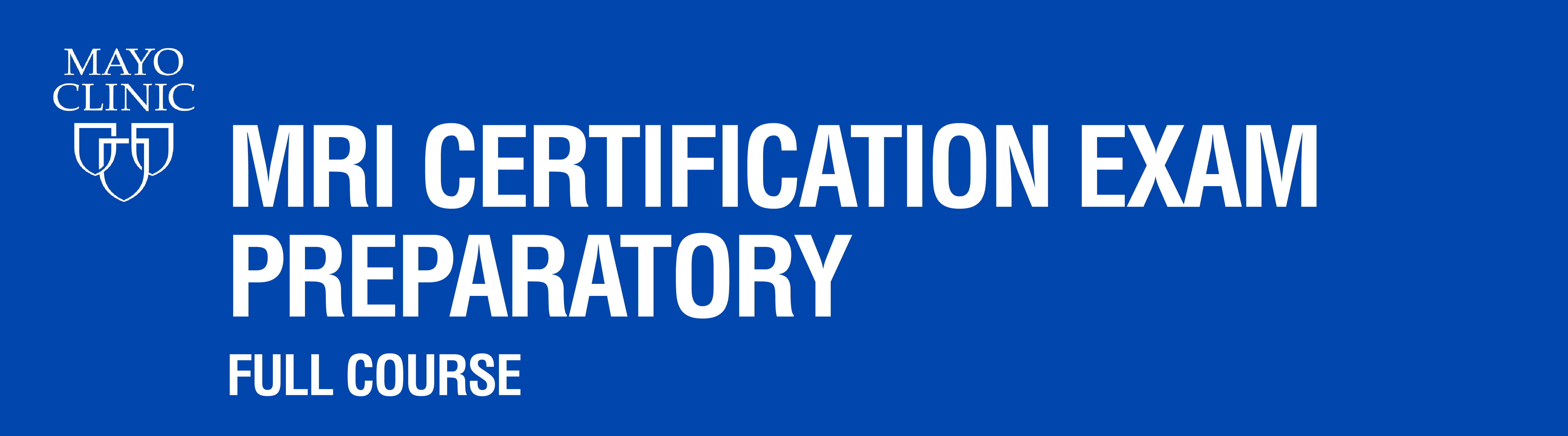 MRI Certification Exam Preparatory - Full Course
