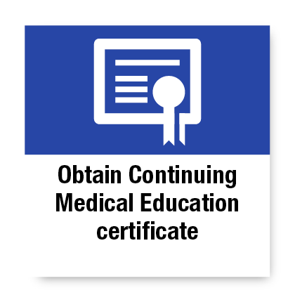 Obtain continuing medical education certificate